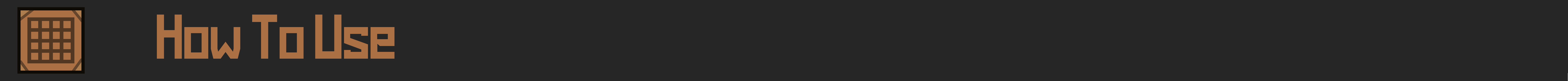 How To Use.png